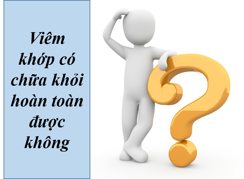 Viêm khớp có chữa được không